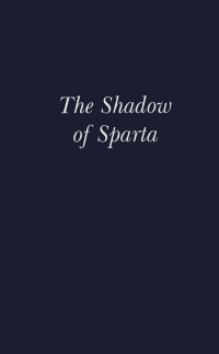 Cover image: The Shadow of Sparta 1st edition 9780415642958