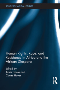 Imagen de portada: Human Rights, Race, and Resistance in Africa and the African Diaspora 1st edition 9781138389496