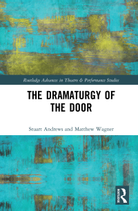 Imagen de portada: The Dramaturgy of the Door 1st edition 9781138684652