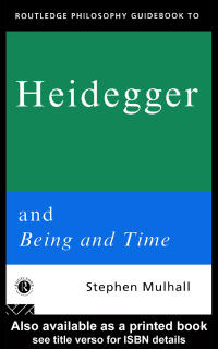 Cover image: Routledge Philosophy GuideBook to Heidegger and Being and Time 1st edition 9780415100922