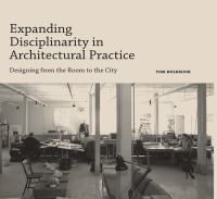 Cover image: Expanding Disciplinarity in Architectural Practice 1st edition 9781138694323