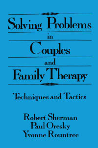 Imagen de portada: Solving Problems In Couples And Family Therapy 1st edition 9781138004917