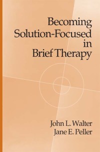 表紙画像: Becoming Solution-Focused In Brief Therapy 1st edition 9780876306536