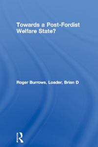 صورة الغلاف: Towards a Post-Fordist Welfare State? 1st edition 9780415099677