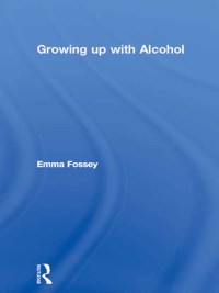 表紙画像: Growing up with Alcohol 1st edition 9780415099301