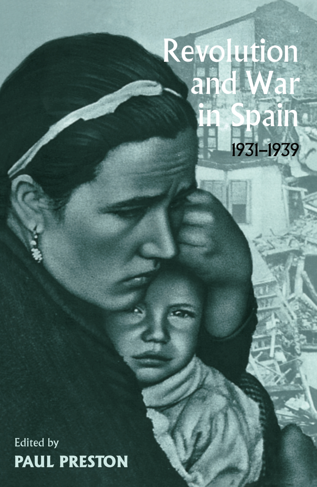 Revolution and War in Spain, 1931-1939 1st Edition