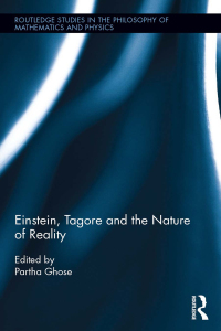Cover image: Einstein, Tagore and the Nature of Reality 1st edition 9781138685246