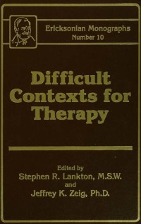Immagine di copertina: Difficult Contexts For Therapy Ericksonian Monographs No. 1st edition 9780876307496
