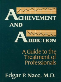 Cover image: Achievement And Addiction 1st edition 9780876307533