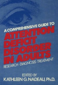 Imagen de portada: A Comprehensive Guide To Attention Deficit Disorder In Adults 1st edition 9781138869387