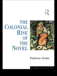 Cover image: The Colonial Rise of the Novel 1st edition 9780415095693