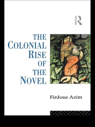 Cover image: The Colonial Rise of the Novel 1st edition 9781138834088