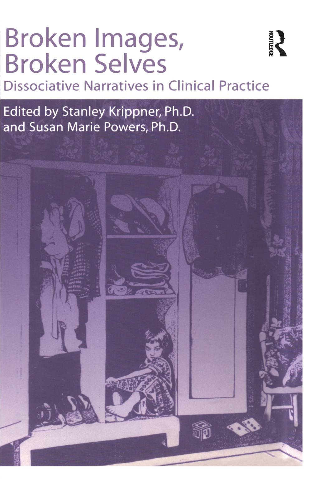 Broken Images Broken Selves Dissociative Narratives In Clinical Practice 1st Edition