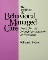 Cover image: Textbook Of Behavioural Managed Care 1st edition 9780876308622
