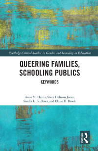 Omslagafbeelding: Queering Families, Schooling Publics 1st edition 9781138685956