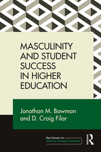 Cover image: Masculinity and Student Success in Higher Education 1st edition 9781138686021