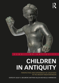 صورة الغلاف: Children in Antiquity 1st edition 9781138780866