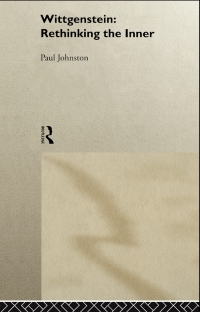 表紙画像: Wittgenstein:  Rethinking the Inner 1st edition 9780415756204