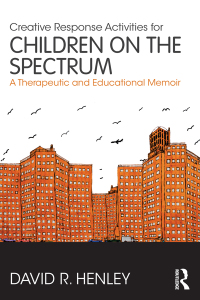 Cover image: Creative Response Activities for Children on the Spectrum 1st edition 9781138686618