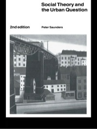 Cover image: Social Theory and the Urban Question 2nd edition 9780415091169