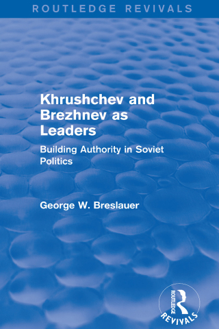 Imagen de portada: Khrushchev and Brezhnev as Leaders (Routledge Revivals) 1st edition 9781138686717