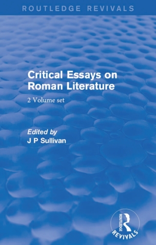 表紙画像: Critical Essays on Roman Literature 1st edition 9781138686984