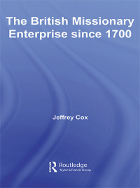 Cover image: The British Missionary Enterprise since 1700 1st edition 9780415090049