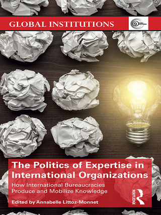 Imagen de portada: The Politics of Expertise in International Organizations 1st edition 9781138687257