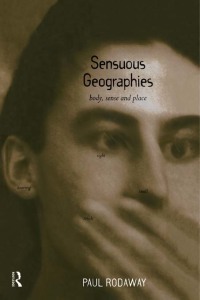 Cover image: Sensuous Geographies 1st edition 9780415088299
