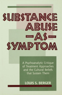 Cover image: Substance Abuse as Symptom 1st edition 9780881631029