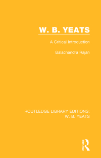 صورة الغلاف: W. B. Yeats 1st edition 9781138687561