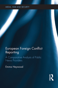 Imagen de portada: European Foreign Conflict Reporting 1st edition 9781138687776