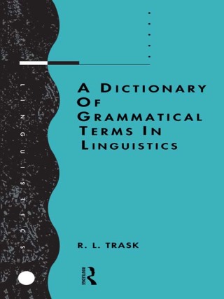 Cover image: A Dictionary of Grammatical Terms in Linguistics 1st edition 9781138133327