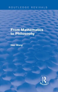 表紙画像: From Mathematics to Philosophy (Routledge Revivals) 1st edition 9781138687738