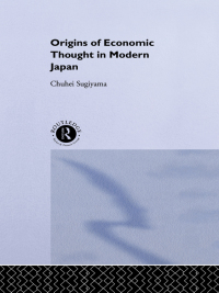 表紙画像: The Origins of Economic Thought in Modern Japan 1st edition 9780415862219