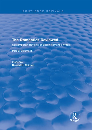 Cover image: The Romantics Reviewed 1st edition 9781138688124