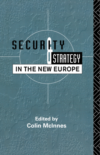 Cover image: Security and Strategy in the New Europe 1st edition 9780415083034