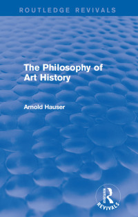 Imagen de portada: The Philosophy of Art History (Routledge Revivals) 1st edition 9781138688261