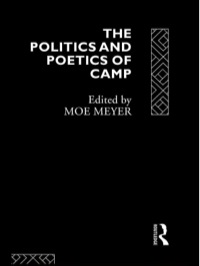 Imagen de portada: The Politics and Poetics of Camp 1st edition 9780415082471