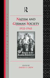 Imagen de portada: Nazism and German Society, 1933-1945 1st edition 9780415082396