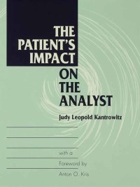 Cover image: The Patient's Impact on the Analyst 1st edition 9780881632118