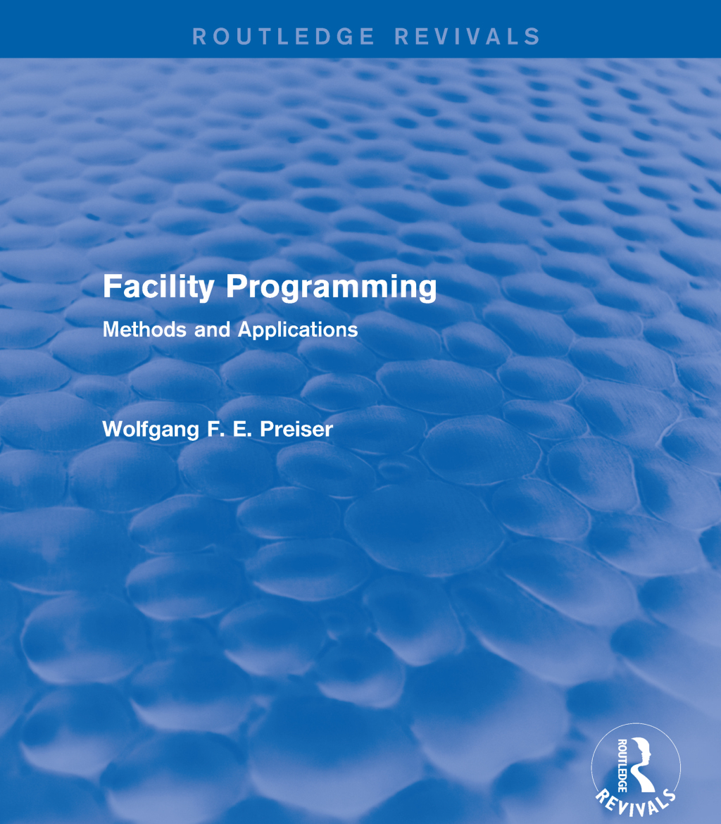 Facility Programming (Routledge Revivals) Methods and Applications 1st Edition