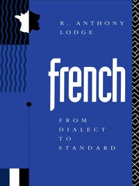 Cover image: French: From Dialect to Standard 1st edition 9780415080705