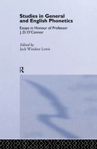 صورة الغلاف: Studies in General and English Phonetics 1st edition 9780415080682