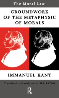 Cover image: Moral Law: Groundwork of the Metaphysics of Morals 1st edition 9780415078436