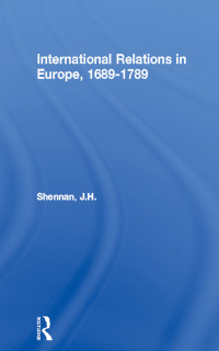 صورة الغلاف: International Relations in Europe, 1689-1789 1st edition 9781138432215