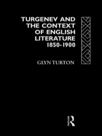 Cover image: Turgenev and the Context of English Literature 1850-1900 1st edition 9780415077422