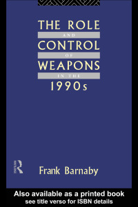 Cover image: The Role and Control of Weapons in the 1990s 1st edition 9780415076739