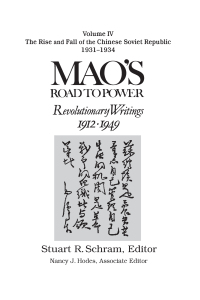 Cover image: Mao's Road to Power: Revolutionary Writings, 1912-49: v. 4: The Rise and Fall of the Chinese Soviet Republic, 1931-34 1st edition 9781563248917
