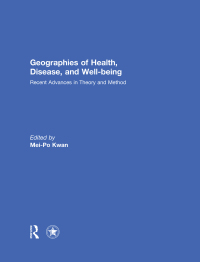 Cover image: Geographies of Health, Disease and Well-being 1st edition 9780415870016